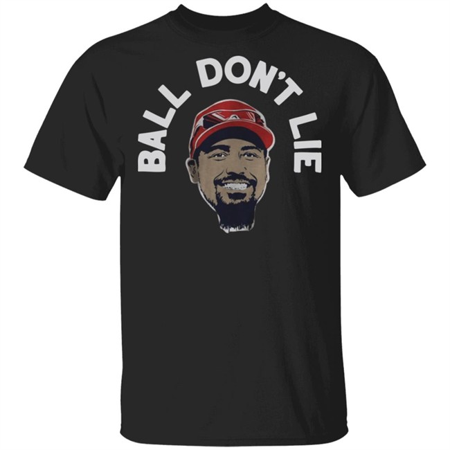 Anthony Rendon Ball Don’t Lie t shirt