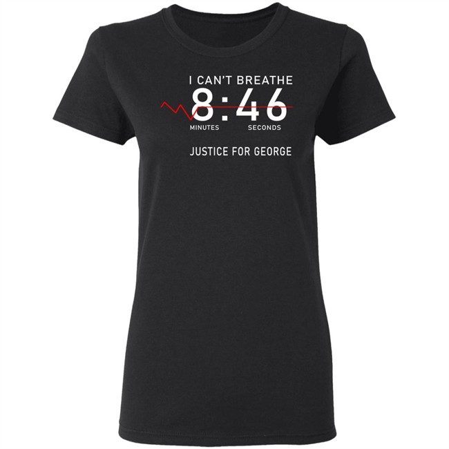 I Can't Breathe 8 46 Justice For George Shirt I Can't Breathe 8 46 Justice For George Shirt - Image 6