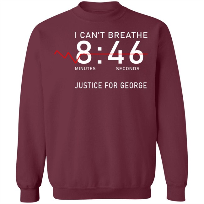 I Can't Breathe 8 46 Justice For George Shirt I Can't Breathe 8 46 Justice For George Shirt - Image 16