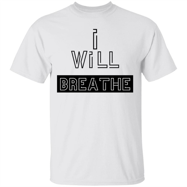 I Will Breathe' Shirt