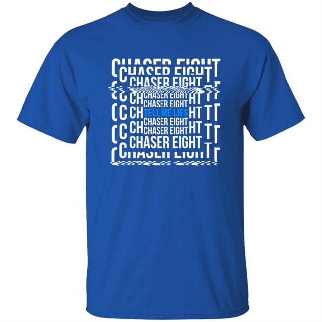 Chaser Eight Merch Tell Me Leis Shirt Chaser Eight Merch Tell Me Leis Shirt - Image 5