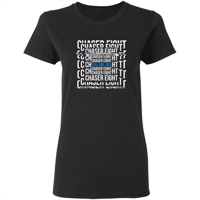 Chaser Eight Merch Tell Me Leis Shirt Chaser Eight Merch Tell Me Leis Shirt - Image 6