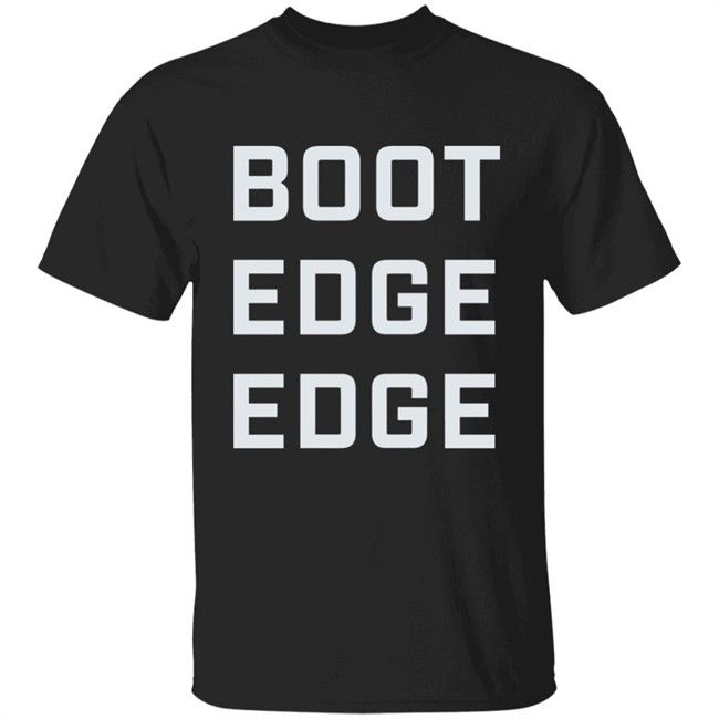 Boot edge edge t shirt merch