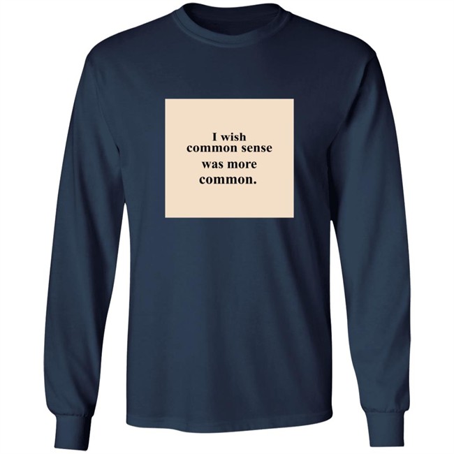 Lissa I Wish Common Sense Was More Common T Shirt Lissa I Wish Common Sense Was More Common T Shirt - Image 10
