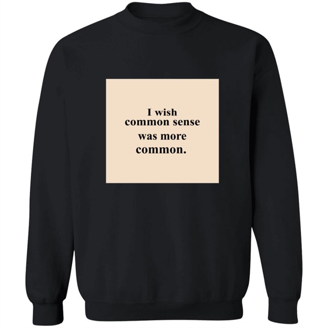 Lissa I Wish Common Sense Was More Common T Shirt Lissa I Wish Common Sense Was More Common T Shirt - Image 15