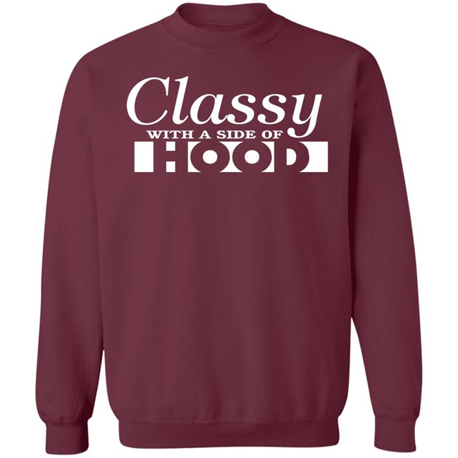 Classy With A Side Of Hood Hoodie Classy With A Side Of Hood Hoodie - Image 17