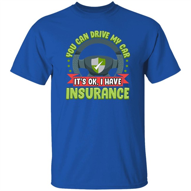 Car Insurance Quotes T Shirt Car Insurance Quotes T Shirt - Image 5