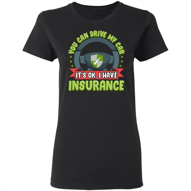 Car Insurance Quotes T Shirt Car Insurance Quotes T Shirt - Image 6