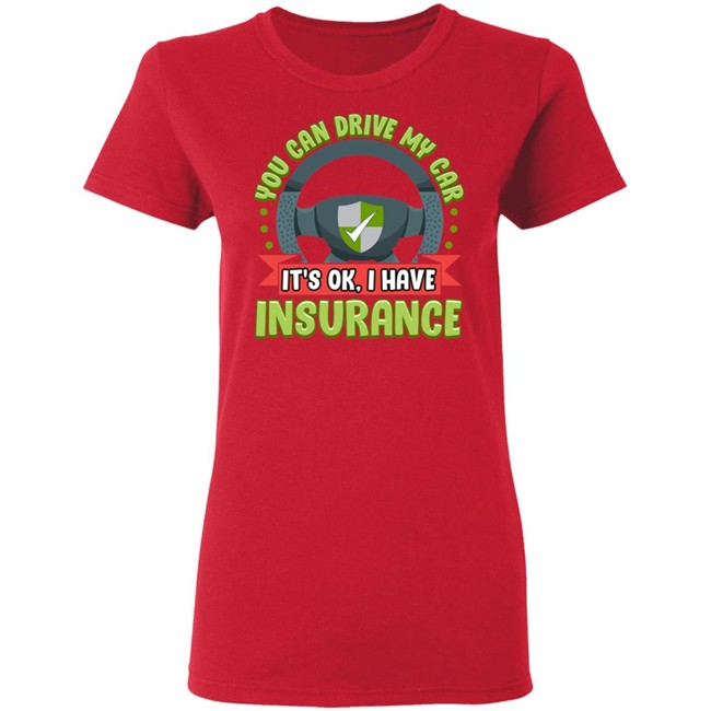 Car Insurance Quotes T Shirt Car Insurance Quotes T Shirt - Image 7