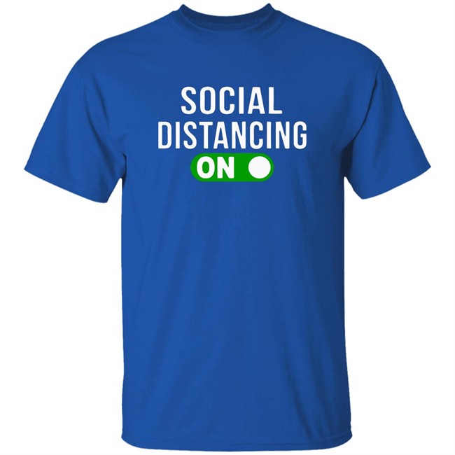 Social Distancing Mode On T-Shirt Social Distancing Mode On T-Shirt - Image 5