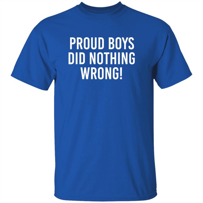 Proud Boys Dids Nothing Wrong Shirt Proud Boys Dids Nothing Wrong Shirt - Image 5