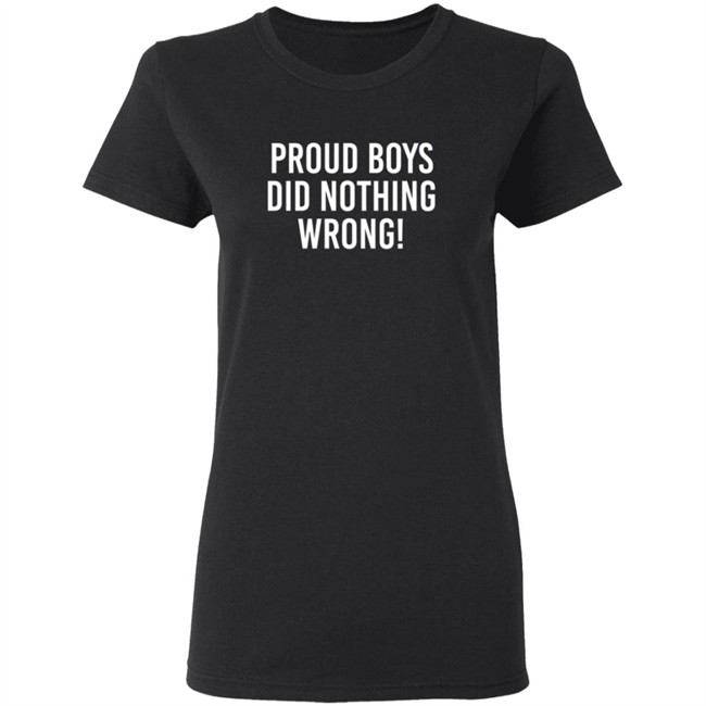 Proud Boys Dids Nothing Wrong Shirt Proud Boys Dids Nothing Wrong Shirt - Image 6