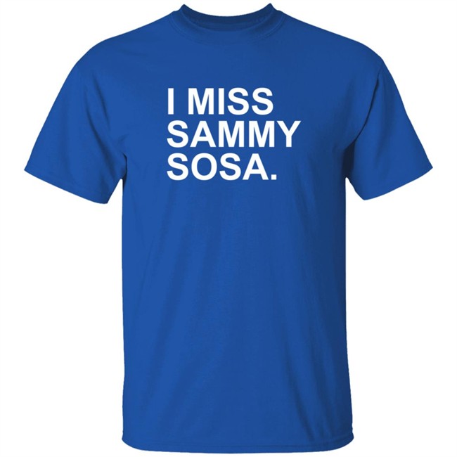 I Miss Sammy Sosa Shirt I Miss Sammy Sosa Shirt - Image 5