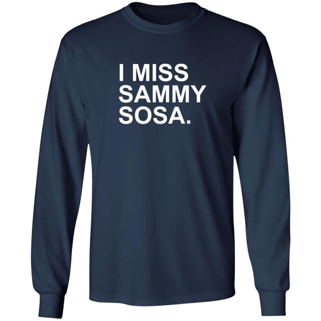 I Miss Sammy Sosa Shirt I Miss Sammy Sosa Shirt - Image 10