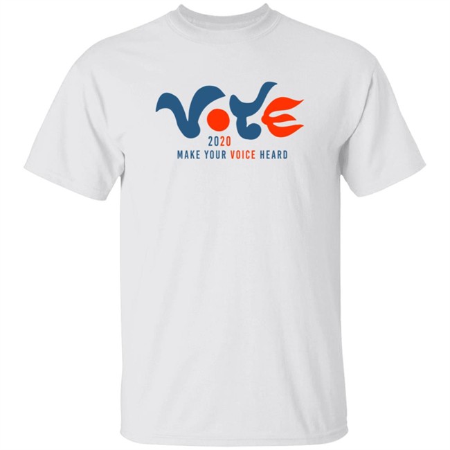 Vote 2020 Make Your Voice Heard Shirt Vote 2020 Make Your Voice Heard Shirt
