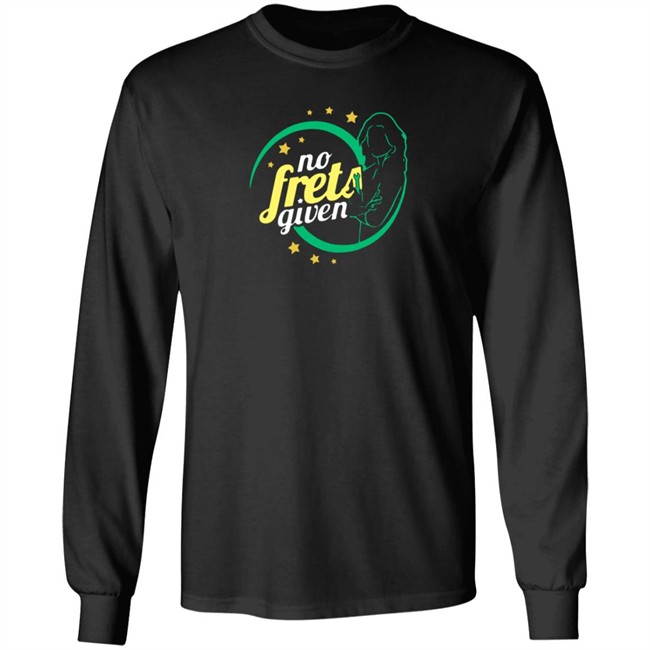 No Frets Given Shirt No Frets Given Shirt - Image 8