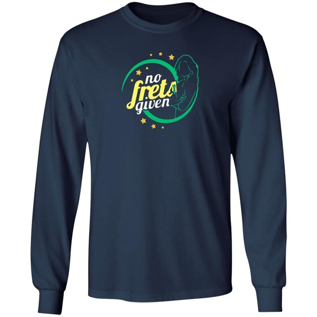 No Frets Given Shirt No Frets Given Shirt - Image 10