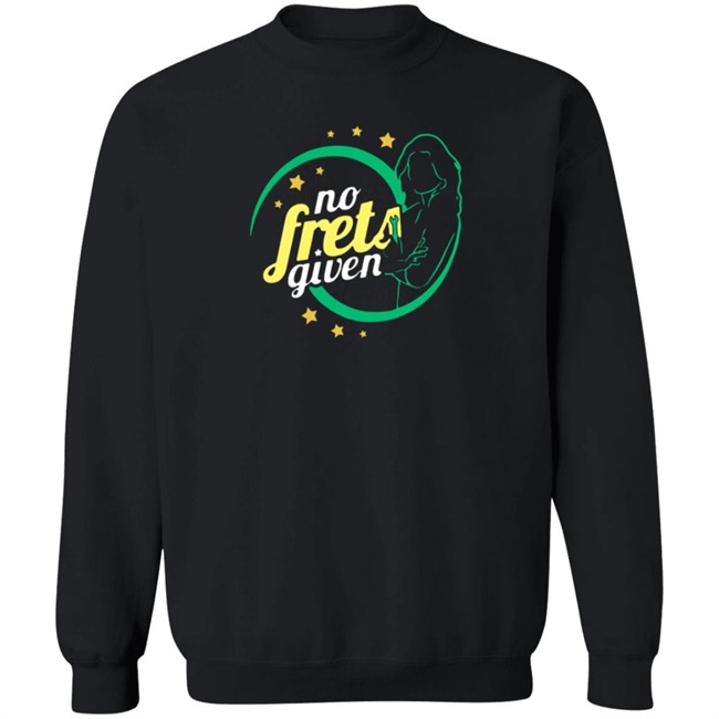 No Frets Given Shirt No Frets Given Shirt - Image 15