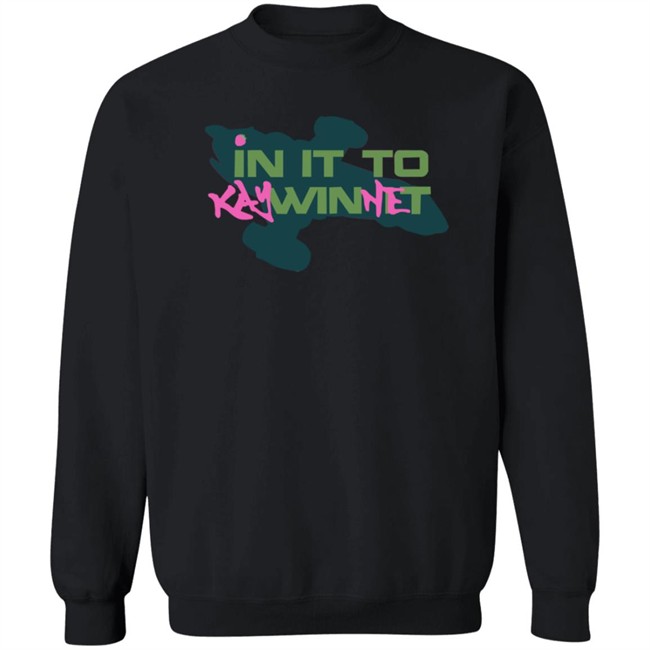 In It to Kaywinnet Shirt In It to Kaywinnet Shirt - Image 15