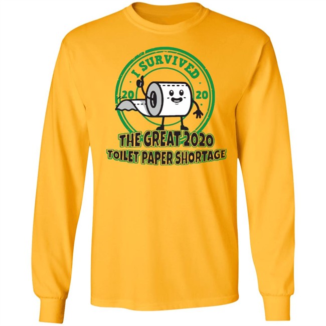 I survived the great 2020 toilet paper shortage t shirt I survived the great 2020 toilet paper shortage t shirt - Image 10