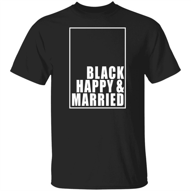 Black Happy And Married Shirt Black Happy And Married Shirt