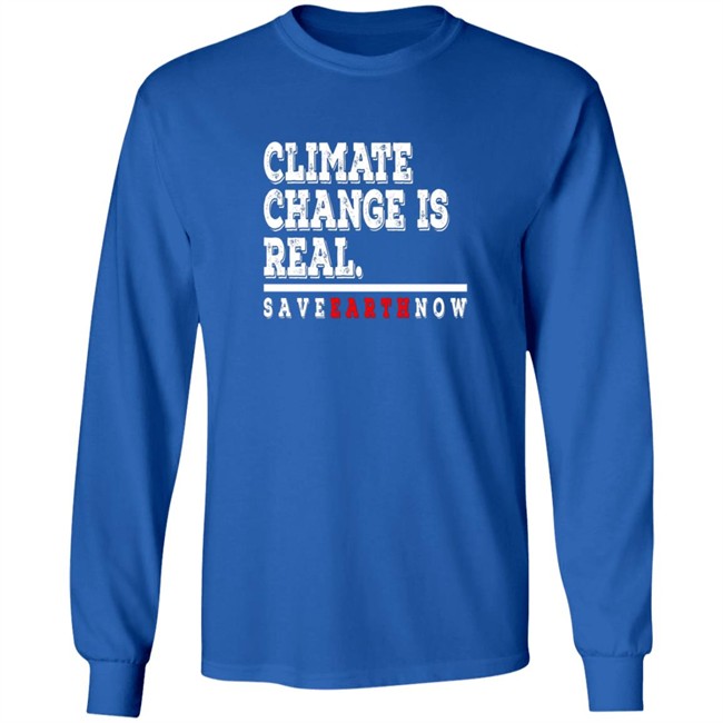 Climate Change Is Real Tee Shirt Climate Change Is Real Tee Shirt - Image 9
