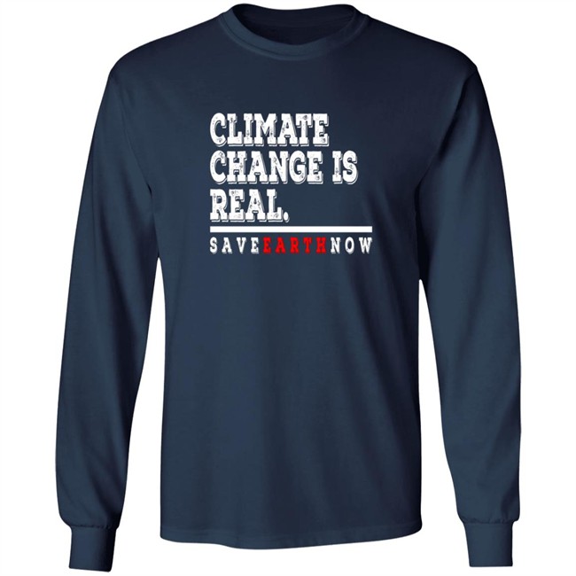Climate Change Is Real Tee Shirt Climate Change Is Real Tee Shirt - Image 10