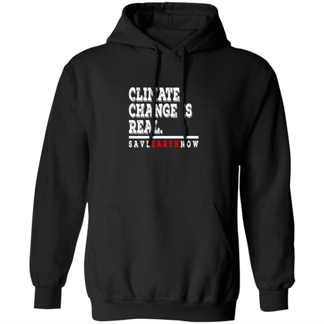 Climate Change Is Real Tee Shirt Climate Change Is Real Tee Shirt - Image 11