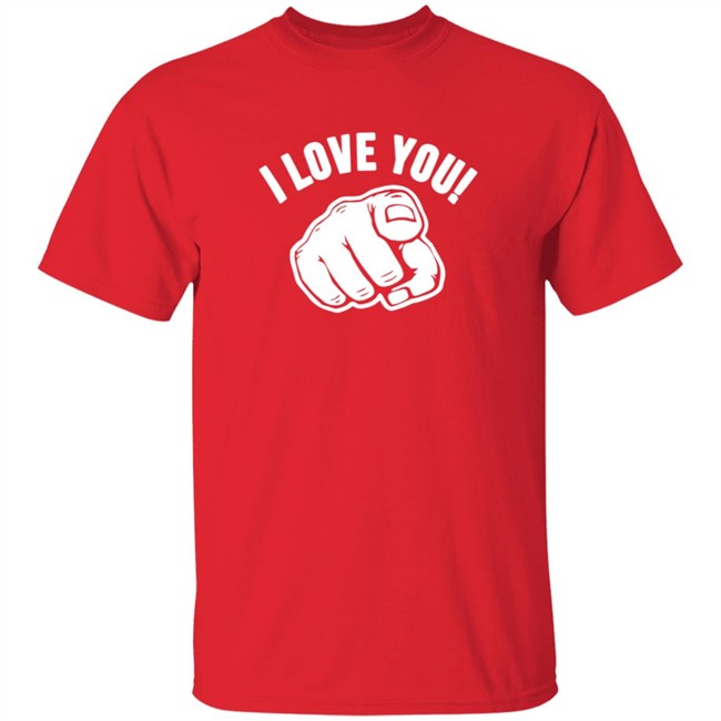 The World Needs Love - I Love You Shirt