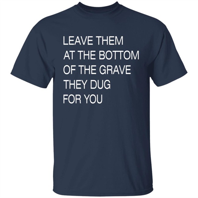 Void Merch Leave Them In The Grave Shirt Void Merch Leave Them In The Grave Shirt - Image 3