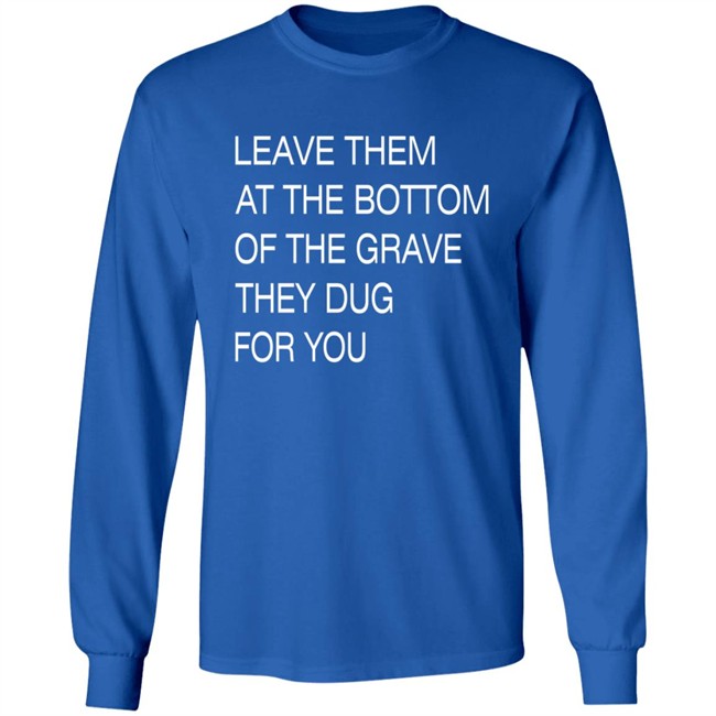 Void Merch Leave Them In The Grave Shirt Void Merch Leave Them In The Grave Shirt - Image 9