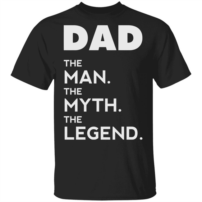 the man the myth the legend shirt shirts for dad papa the man the myth the legend shirt the man the myth the legend t shirt