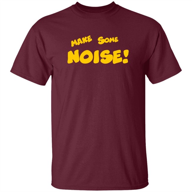 Make Some Noise Tee Shirt Make Some Noise Tee Shirt - Image 2