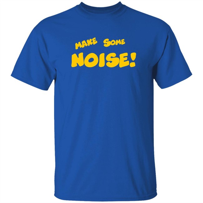 Make Some Noise Tee Shirt Make Some Noise Tee Shirt - Image 4