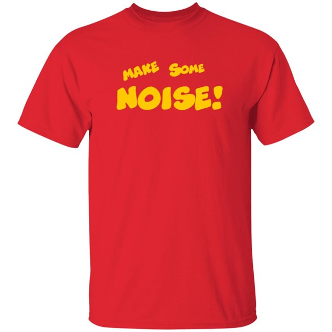 Make Some Noise Tee Shirt Make Some Noise Tee Shirt - Image 5