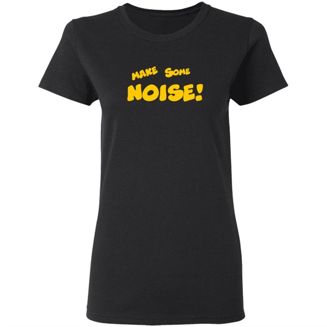 Make Some Noise Tee Shirt Make Some Noise Tee Shirt - Image 6