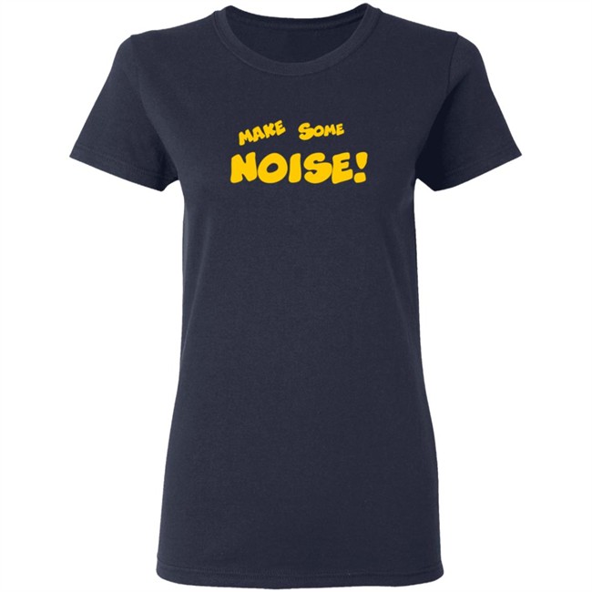 Make Some Noise Tee Shirt Make Some Noise Tee Shirt - Image 7