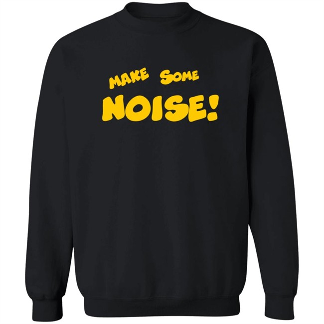 Make Some Noise Tee Shirt Make Some Noise Tee Shirt - Image 15