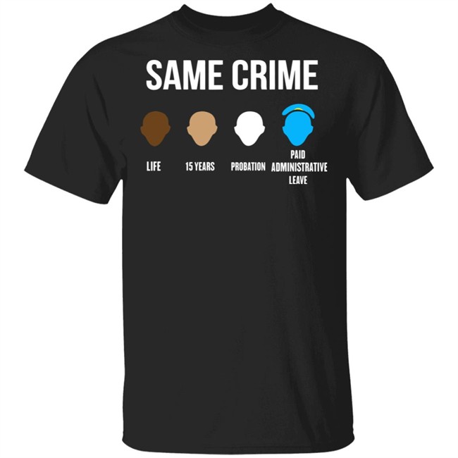 Same Crime T-Shirt