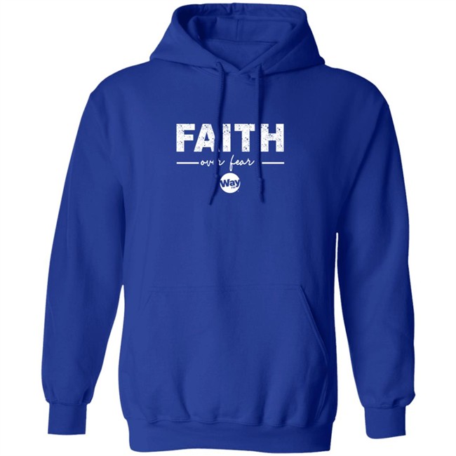 The Wally Show Faith Over Fear Hoodie The Wally Show Faith Over Fear Hoodie - Image 14
