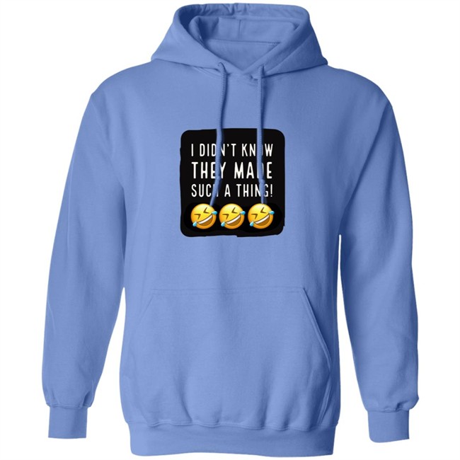 I Didnt Know They Made Such A Thing Tee Shirt I Didnt Know They Made Such A Thing Tee Shirt - Image 13