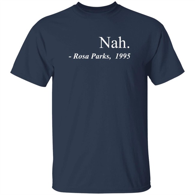 Nah Rosa Parks Tee Shirt Nah Rosa Parks Tee Shirt - Image 3