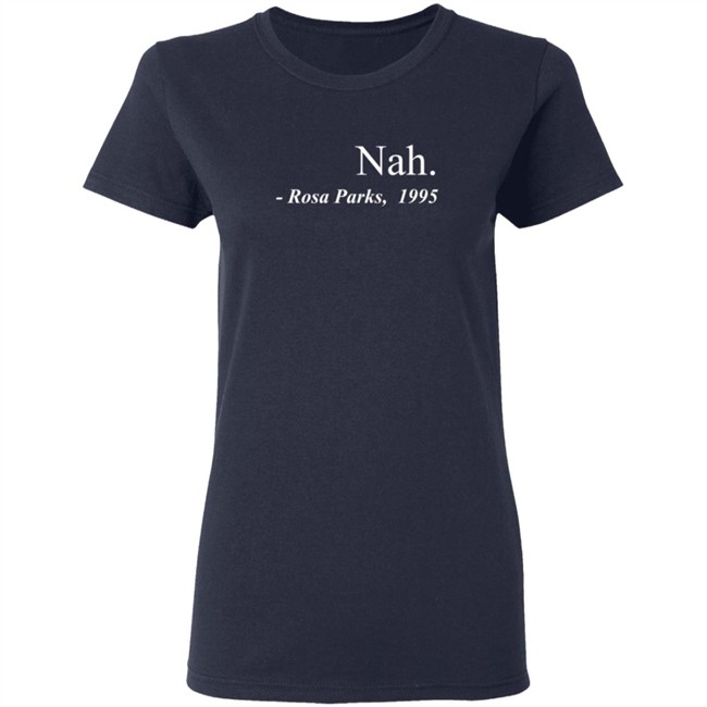 Nah Rosa Parks Tee Shirt Nah Rosa Parks Tee Shirt - Image 7
