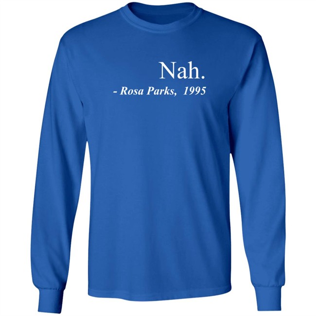 Nah Rosa Parks Tee Shirt Nah Rosa Parks Tee Shirt - Image 9