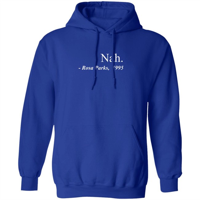 Nah Rosa Parks Tee Shirt Nah Rosa Parks Tee Shirt - Image 14