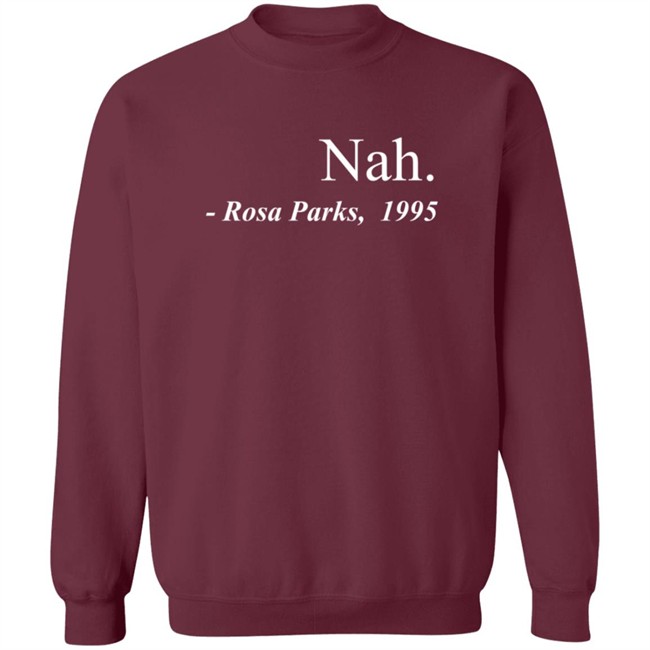 Nah Rosa Parks Tee Shirt Nah Rosa Parks Tee Shirt - Image 16