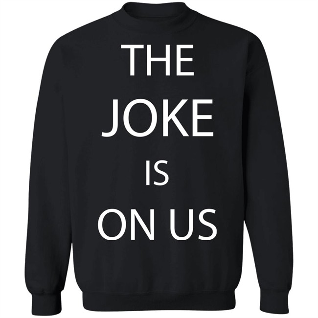 THE JOKE IS ON US Black T Shirt THE JOKE IS ON US Black T Shirt - Image 15