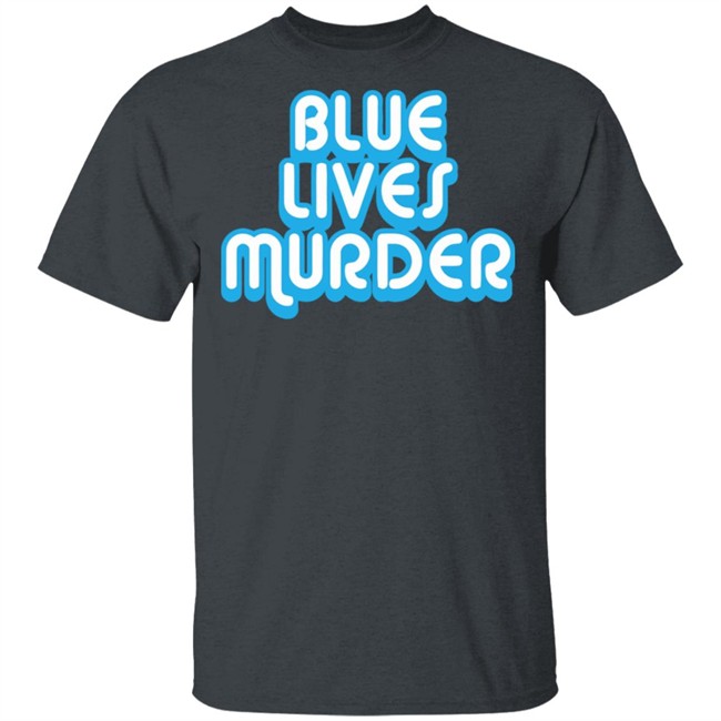 Blue Lives Murder shirt - Black Lives Tshirt Blue Lives Murder shirt - Black Lives Tshirt - Image 2