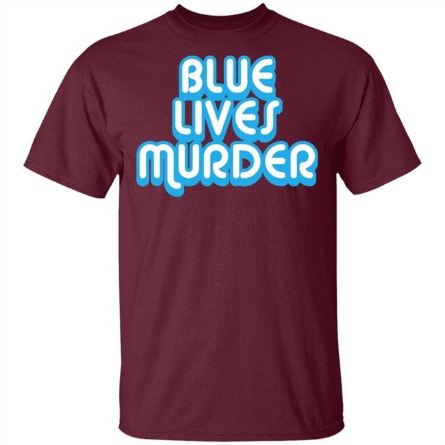 Blue Lives Murder shirt - Black Lives Tshirt Blue Lives Murder shirt - Black Lives Tshirt - Image 3