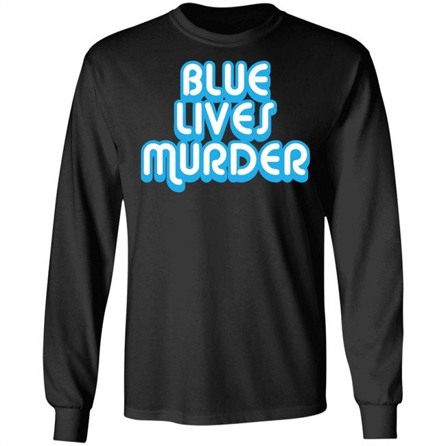 Blue Lives Murder shirt - Black Lives Tshirt Blue Lives Murder shirt - Black Lives Tshirt - Image 8